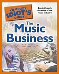 [중고] The Complete Idiot‘s Guide to The Music Business (Paperback)