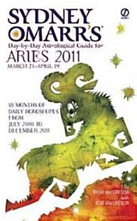 Sydney Omarrs Day-By-Day Astrological Guide for Aries 2011 (Paperback)