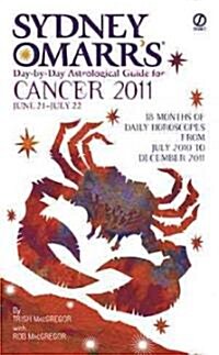 Sydney Omarrs Day-By-Day Astrological Guide for Cancer: June 21-July 22 (Mass Market Paperback, 2011)