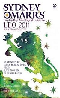 Sydney Omarrs Day-By-Day Astrological Guide for Leo: July 23-August 22 (Mass Market Paperback, 2011)
