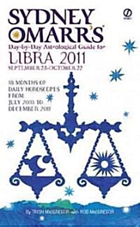 Sydney Omarrs Day-By-Day Astrological Guide for Libra: September 23-October 22 (Mass Market Paperback, 2011)