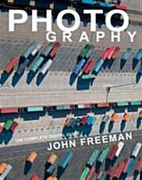 Photography : The Complete Digital Guide (Paperback)