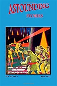 Astounding Stories (Vol. VI No. 1 April, 1931) (Paperback)