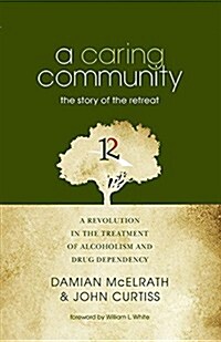 A Caring Community: The Story of the Retreat (Paperback)