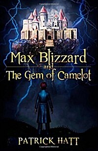 Max Blizzard and the Gem of Camelot (Paperback)