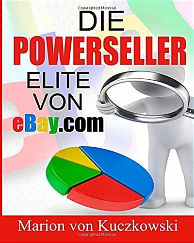 Die Powerseller-Elite Von Ebay.com: Zahlen-Daten-Fakten (Paperback)