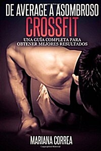 De Average a Asombroso Crossfit (Paperback)