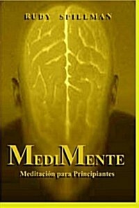 MediMente (Meditaci? para principiantes) (Paperback)