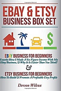 Ebay & Etsy Business Box Set: Ebay Business for Beginners & Etsy Business for Beginners (Paperback)