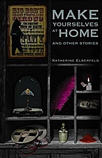 Make Yourselves at Home: And Other Stories (Paperback)