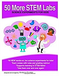 50 More Stem Labs - Science Experiments for Kids (Paperback)