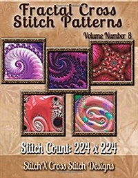 Fractal Cross Stitch Patterns Volume Number 8 (Paperback)