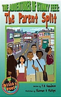 The Adventures of Stinky Feet: The Parent Split (Paperback)