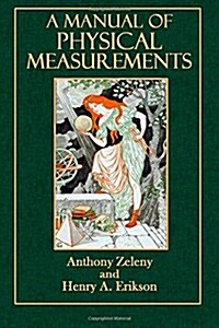 A Manual of Physical Measurements (Paperback)