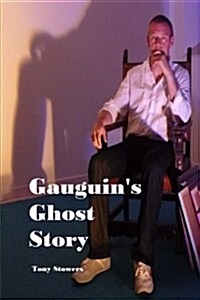 Gauguins Ghost Story (Paperback)