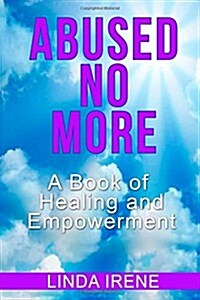 Abused No More: A Book of Healing and Empowerment (Paperback)