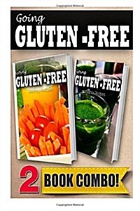 Gluten-Free Juicing Recipes and Gluten-Free Vitamix Recipes: 2 Book Combo (Paperback)