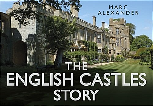 The English Castles Story (Hardcover)