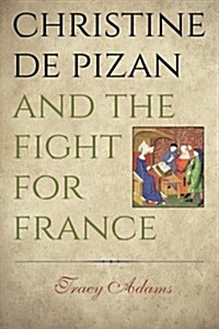 Christine de Pizan and the Fight for France (Paperback)