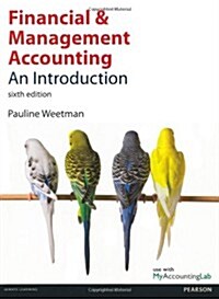 Financial and Management Accounting with MyAccountingLab Access Card: An Introduction (Paperback, 6th Revised edition)