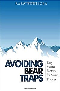 Avoiding Bear Traps: Easy Macro Factors for Smart Traders (Paperback)