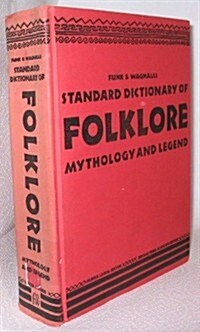 Funk & Wagnalls Standard Dictionary of Folklore, Mythology and Legend (Hardcover)