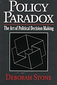 Policy Paradox: The Art of Political Decision Making, Revised Edition (Paperback, 2nd)