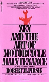 Zen and the Art of Motorcycle Maintenance: An Inquiry into Values (Mass Market Paperback)