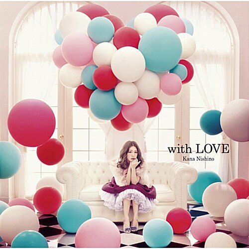 Kana Nishino - with LOVE