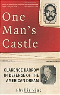 One Mans Castle: Clarence Darrow in Defense of the American Dream (Hardcover, 1st)