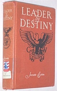 Leader by Destiny (Hardcover, 0)