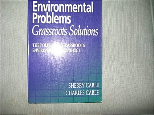 Environmental Problems/Grassroots Solutions: The Politics of Grassroots Environmental Conflict (Paperback, First Edition)