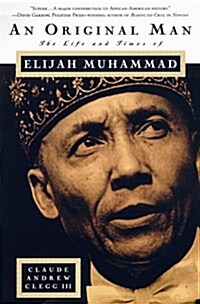 An Original Man: The Life and Times of Elijah Muhammad (Paperback)