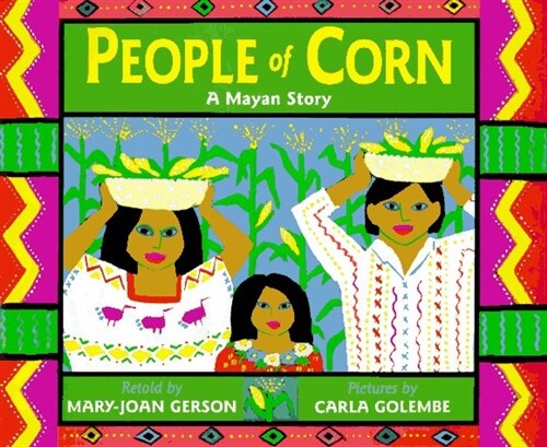 People of Corn: A Mayan Story (Hardcover, 1st)