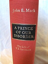A Prince of Our Disorder: The Life of T. E. Lawrence (Hardcover, 1st)