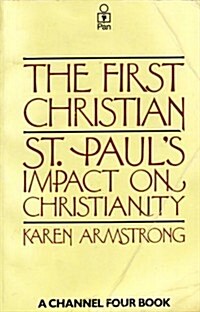 The First Christian: Saint Pauls Impact on Christianity (Paperback)