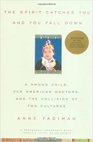The Spirit Catches You and You Fall Down: A Hmong Child, Her American Doctors, and the Collision of Two Cultures (Hardcover)