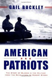 American patriots : the story of Blacks in the military from the Revolution to Desert Storm 1st ed