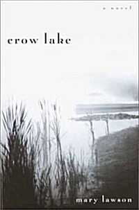 Crow Lake (Alex Awards (Awards)) (Hardcover)