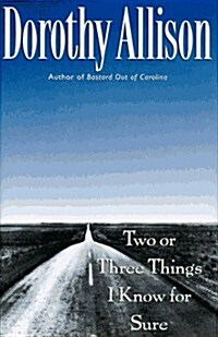 Two or Three Things I Know for Sure (Hardcover, 1st)