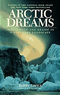 Arctic Dreams (Paperback, Reprint)