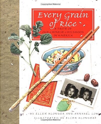 Every Grain of Rice: A Taste of Our Chinese Childhood in America (Hardcover, 1st)