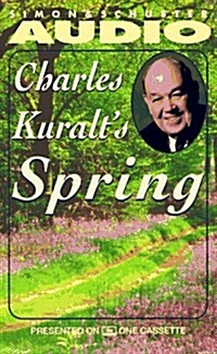 Charles Kuralts Spring Cassette (Audio Cassette, Abridged)