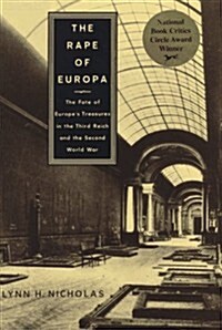 The Rape Of Europa: The Fate of Europes Treasures in the Third Reich and the Second World War (Hardcover, 1st)