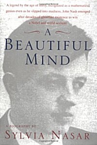 A Beautiful Mind : A Biography of John Forbes Nash, Jr. (Hardcover, First Edition)
