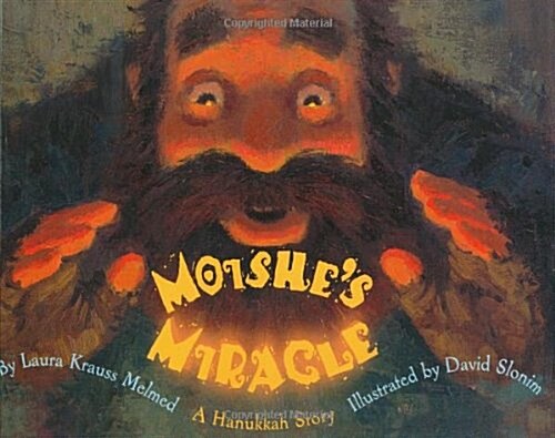 Moishes Miracle: A Hanukkah Story (Hardcover, 1st)