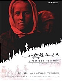 Canada: A Peoples History, Vol. 1 (Hardcover, First Edition)