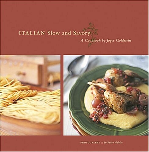 Italian Slow and Savory (Hardcover, First Edition)