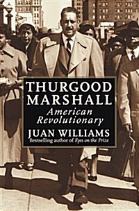 Thurgood Marshall: American Revolutionary (Hardcover, 1st ed)