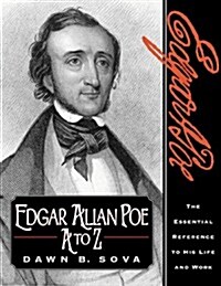 Edgar Allan Poe A to Z: The Essential Reference to His Life and Work (The Literary A to Z Series) (Paperback)